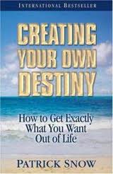 creating your own destiny